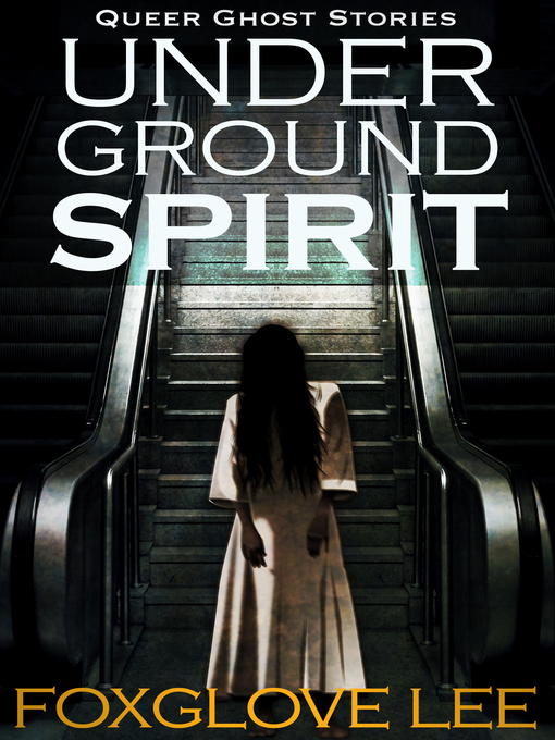 Title details for Underground Spirit by Foxglove Lee - Available